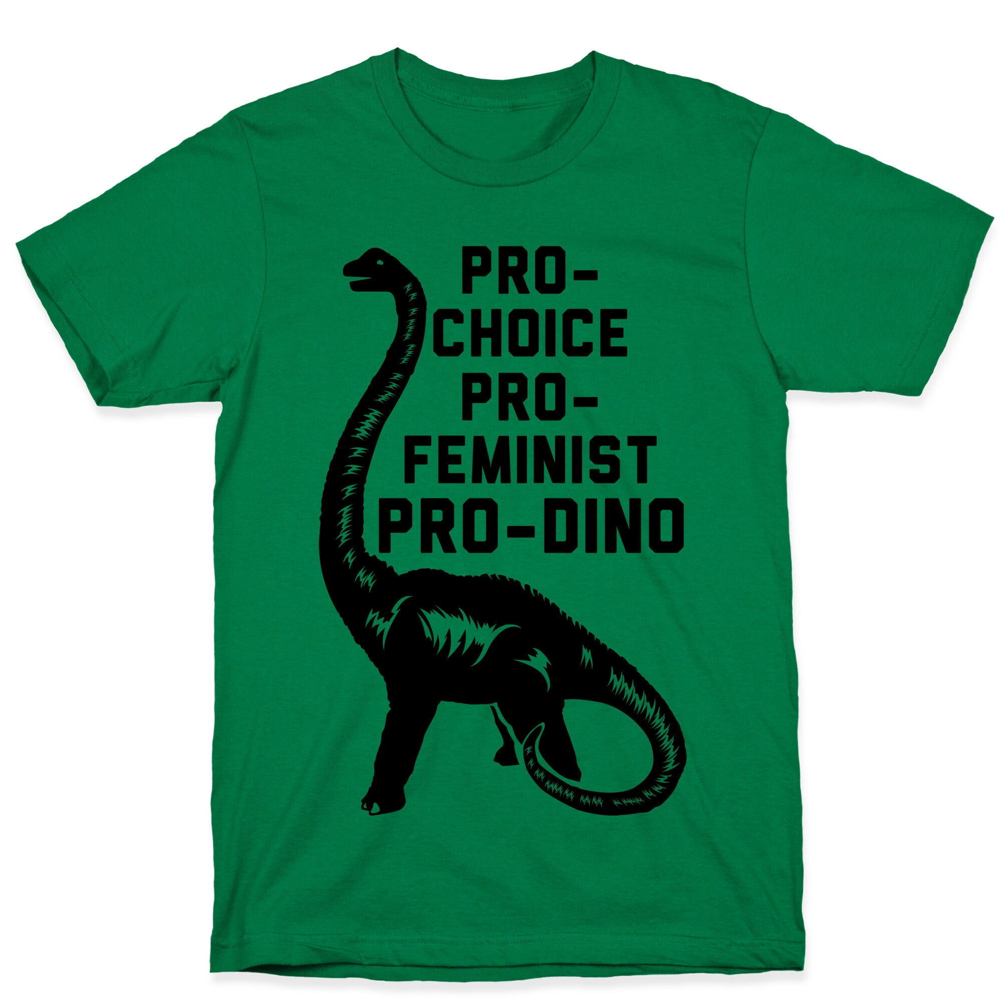 Pro-Choice Pro-Feminist Pro-Dino T-Shirt